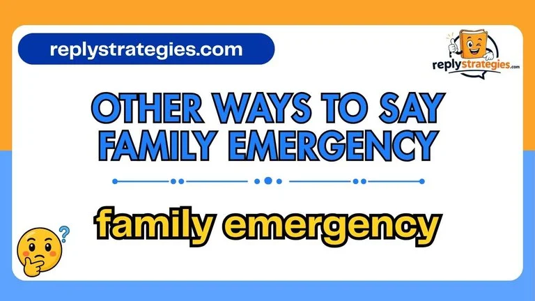 Other ways to say family emergency